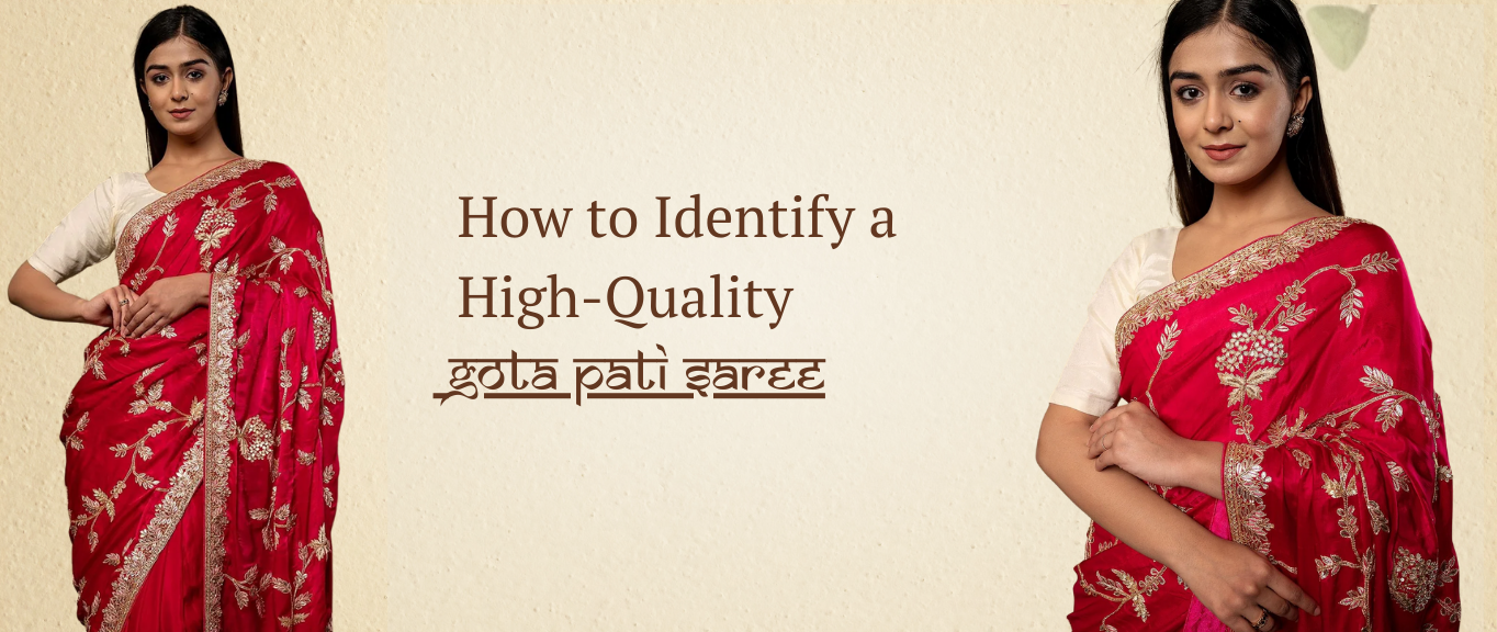 How to Identify a High-Quality Gota Pati Saree: Tips You Must Know