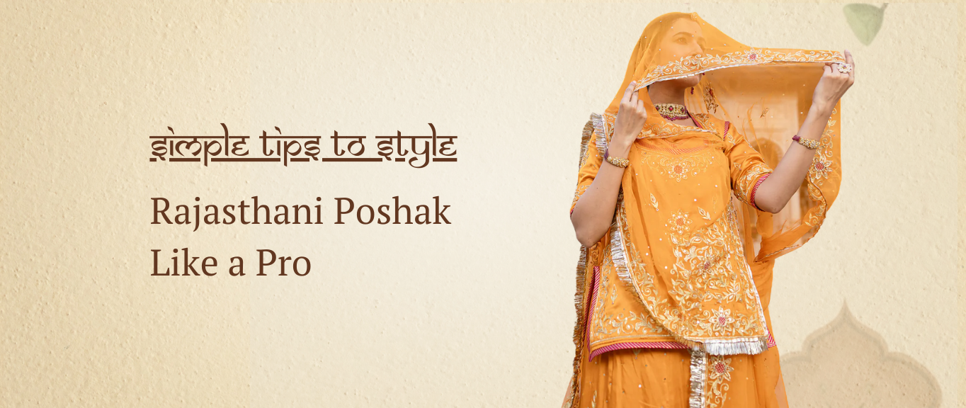 Simple Tips to Style Rajasthani Poshak Like a Pro