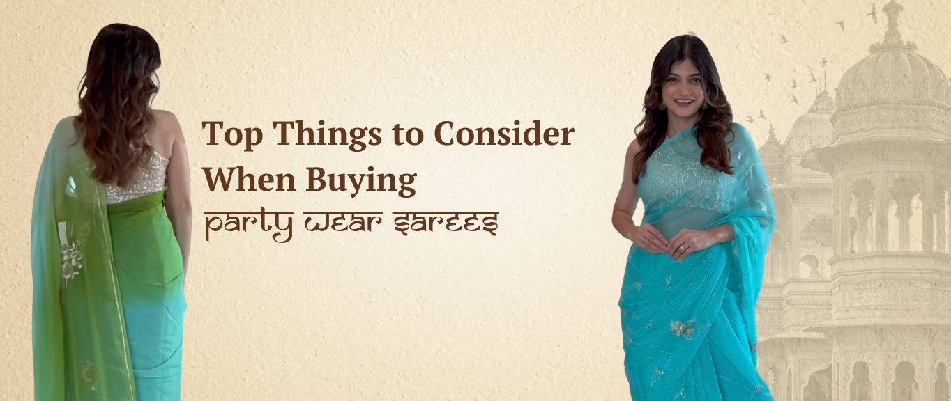 Top Things to Consider When Buying Party Wear Sarees