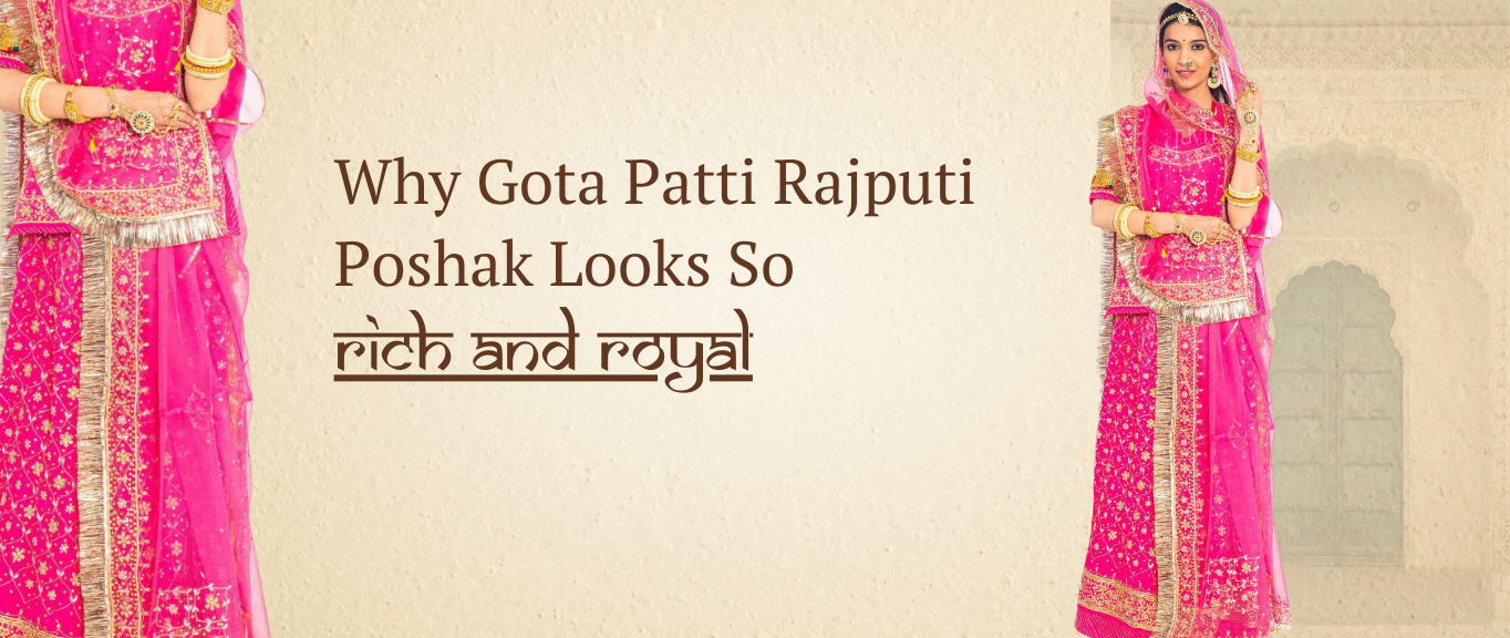 Why Gota Patti Rajputi Poshak Looks So Rich and Royal